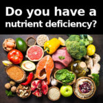 do you have a nutrient deficiency